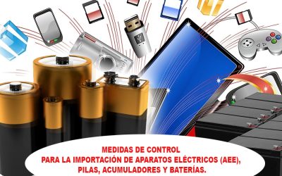 IMPORTACIÓN DE APARATOS ELÉCTRICOS (AEE), PILAS, ACUMULADORES Y BATERÍAS.